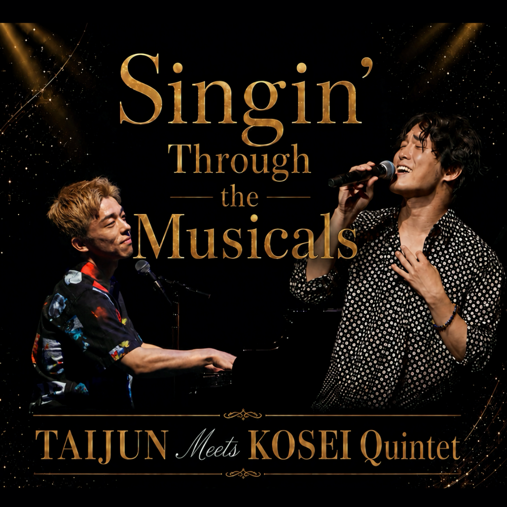 TAIJUN Meets KOSEI Quintet Singin' Through the Musicals【一般抽選】