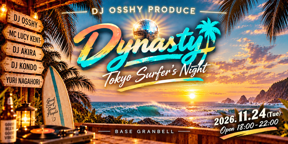 Dynasty ～Tokyo Surfer's Night～ 2026