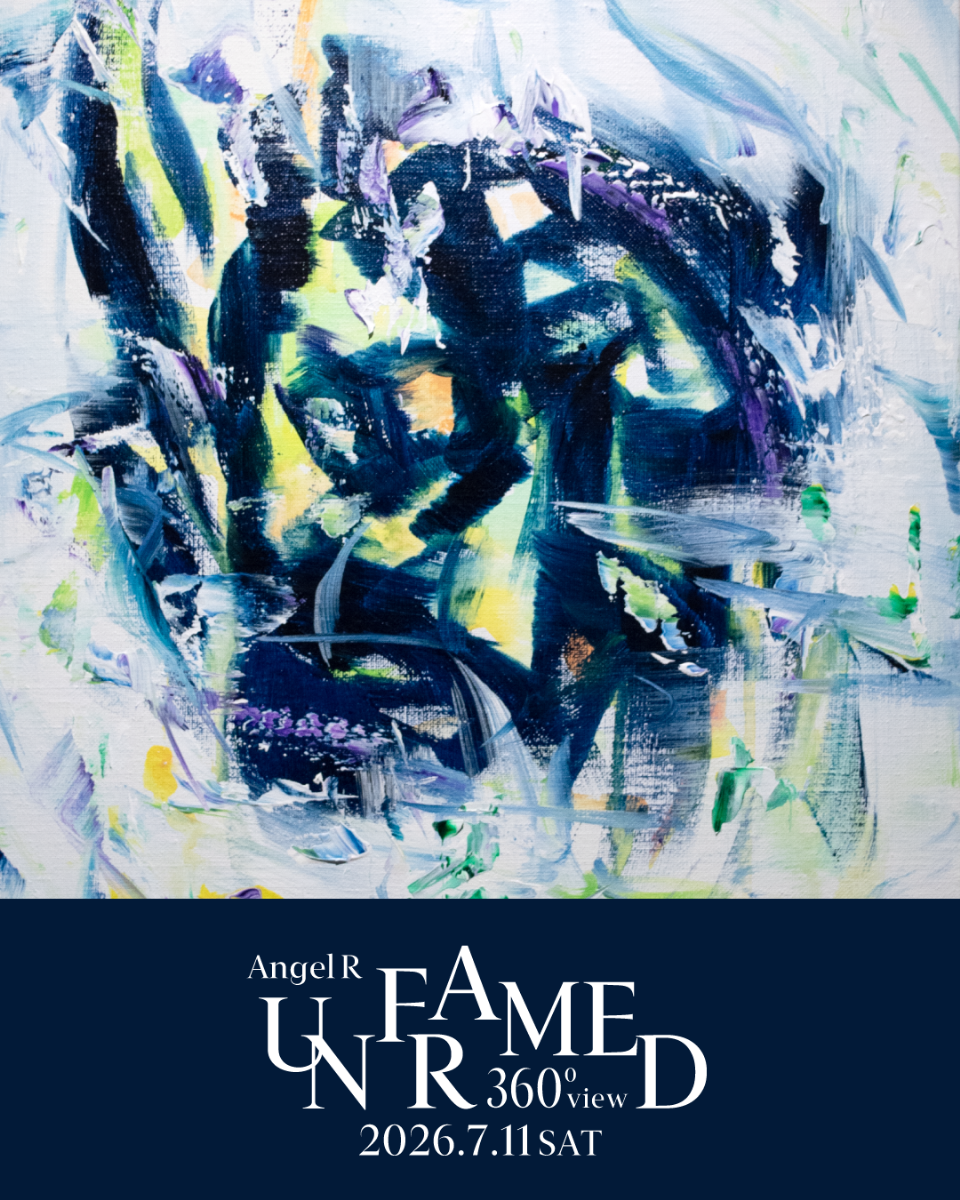Angel R　360°VIEW 「UNFRAMED」