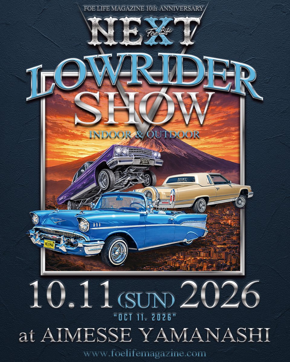 FOE LIFE MAGAZINE 10TH ANNIVERSARY NEXT LOWRIDER SHOW