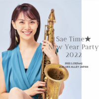 Sae Time★New Year Party 2022【Sae Time ﾌｧﾝｸﾗﾌﾞ会員限定】≪開催中止≫
