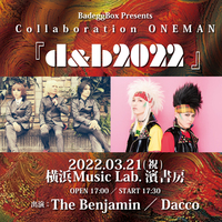 The Benjamin & Dacco Collaboration ONEMAN「d&b 2022」
